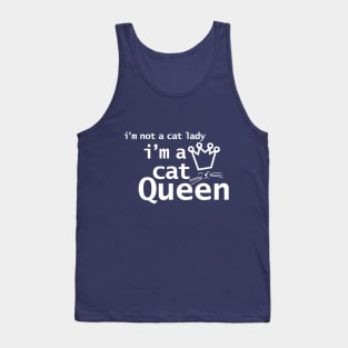 Im Not A Cat Lady Im A Cat Queen Tank Top